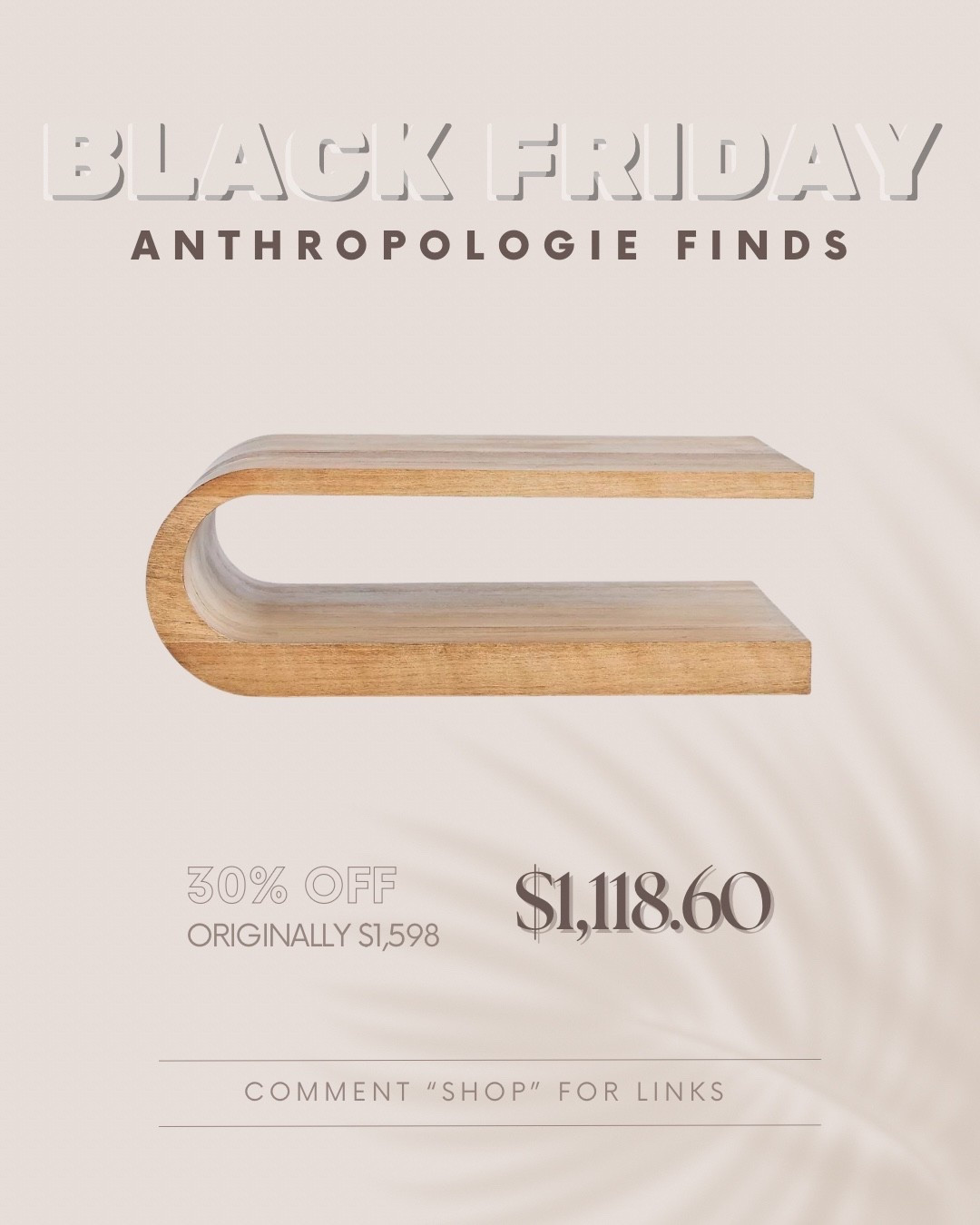 Anthro pieces are splurges for a reason! The quality, the craftsmanship and the timeless look! 🤎

But Black Friday finally makes them feel a little more justifiable.

I rounded up 12 of my absolutely favorite pieces from the sale!

This one is the Palma Reclaimed Wood Sculptural Coffee Table in Reclaimed Oak  

Comment SHOP and I’ll send you the links.

*I earn a small commission when sales are made through my LTK links, thanks for the support!*

#AnthropologieHome
#AnthroFinds
#BlackFridayDeals
#BlackFridayFinds
#HomeDecorInspo
#HomeStyleDaily
#InteriorLovers
#CozyHomeVibes
#NeutralHomeDecor
#FurnitureDeals
#HomeDecorSale

#LTKHome #LTKCyberWeek