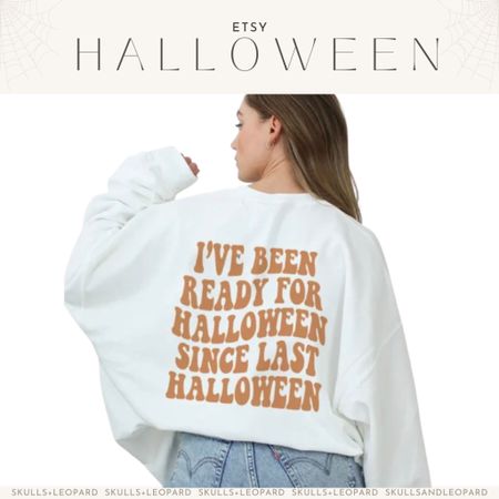 For all my fellow spooky 365 girlies 😘

Halloween sweatshirt, Etsy Halloween, fall fashion, fall outfit, spooky sweatshirt, neutral 
 Halloween 