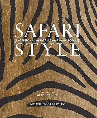 Safari Style: Exceptional African Camps and Lodges―Stunning photographic volume showcasing the ... | Amazon (US)