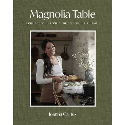 Magnolia Table, Vol 3 - by Joanna Gaines (Hardcover) | Target