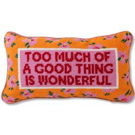 Too Much of a Good Thing Decorative Needlepoint Throw Pillow | The Well Appointed House, LLC