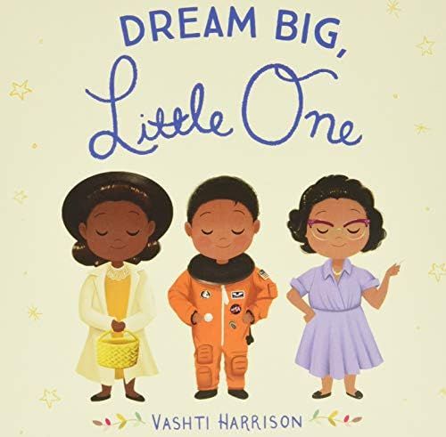 Dream Big, Little One (Vashti Harrison) | Amazon (US)