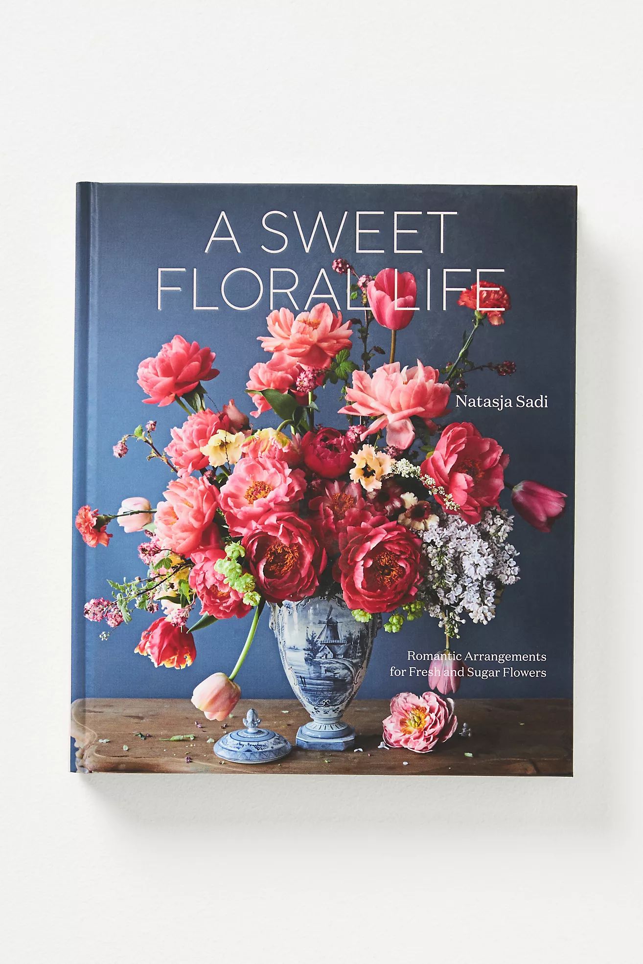 A Sweet Floral Life: Romantic Arrangements for Fresh and Sugar Flowers | Anthropologie (US)