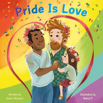 Pride Is Love - by  Dano Moreno (Board Book) | Target