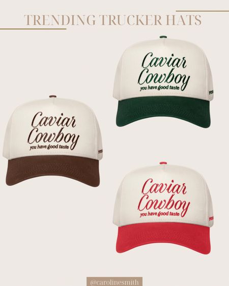 Caviar Cowboy trucker hats

Trending, eleven eleven, lake bay 

#LTKstyletip #LTKbeauty #LTKfindsunder50