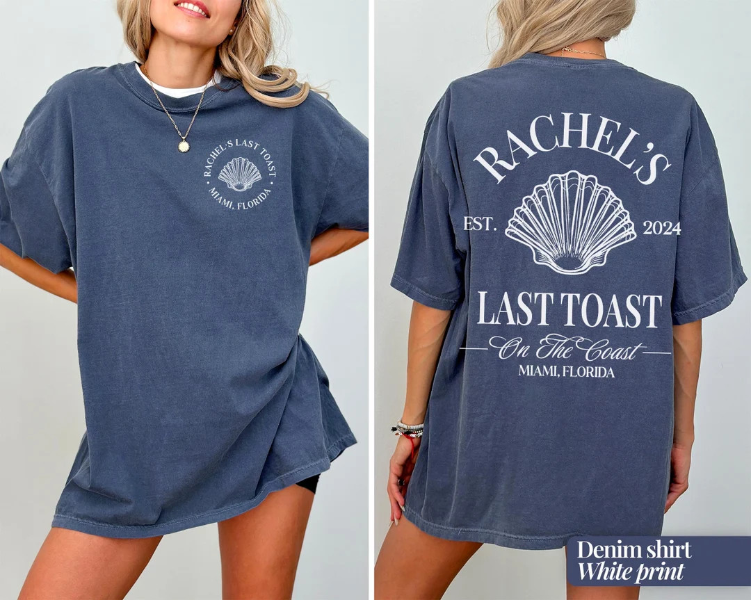 Beach Bachelorette Party Shirt Last Toast on the Coast, Custom Luxury Bach, Coastal Girls Trip, N... | Etsy (US)