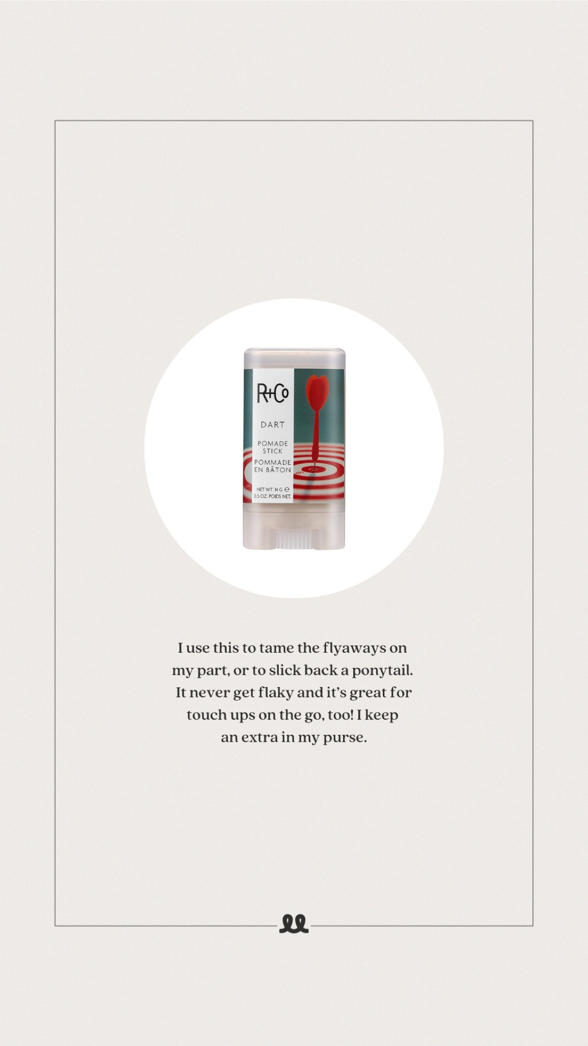 I use this R+Co Pomade Stick to tame the flyaways on my part, or to slick back a ponytail.

#LTKBeauty #LTKStyleTip