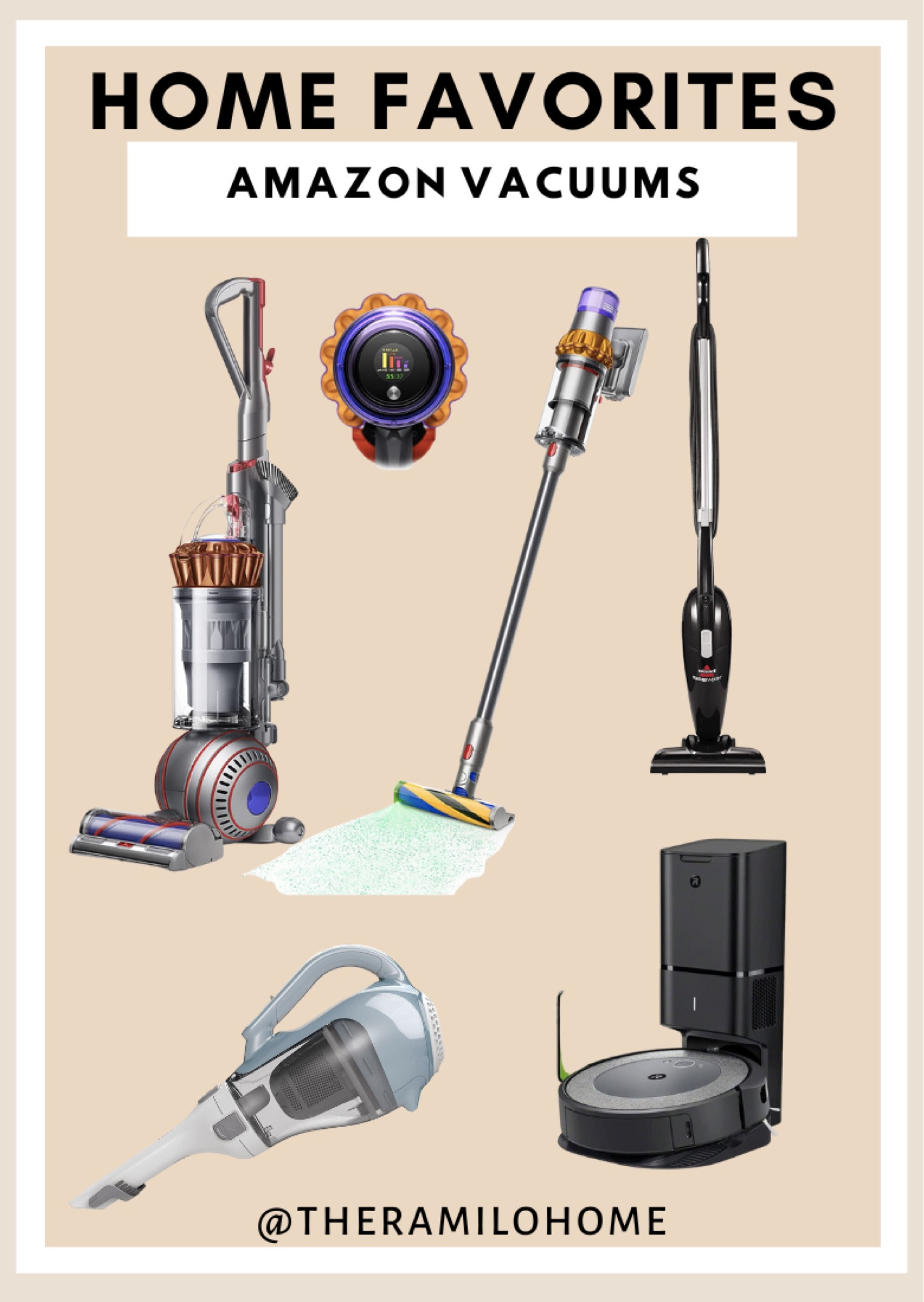 Dyson vacuum 
Dyson pet vacuum 
Bisell vacuum
Black and Decker vacuum
Roomba vacuum
IRobot vacuum
Amazon vacuum
Home electronics 
Amazon bestseller 

#LTKhome #LTKGiftGuide #LTKsalealert