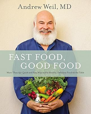 Fast Food, Good Food: More Than 150 Quick and Easy Ways to Put Healthy, Delicious Food on the Tab... | Amazon (US)