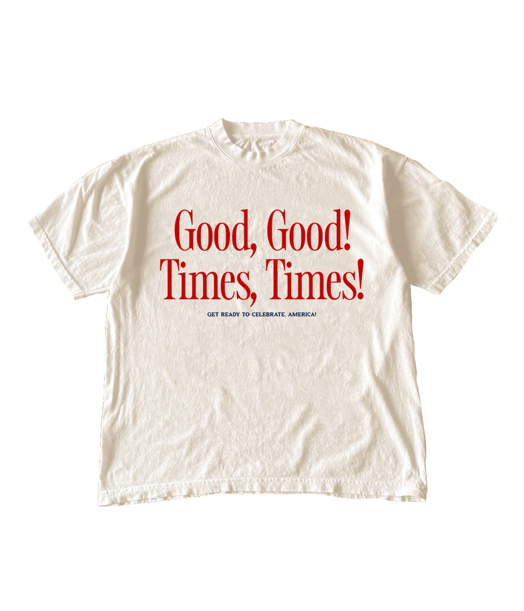 Good, Good, Times, Times! Tee | Shop Kristin Jones