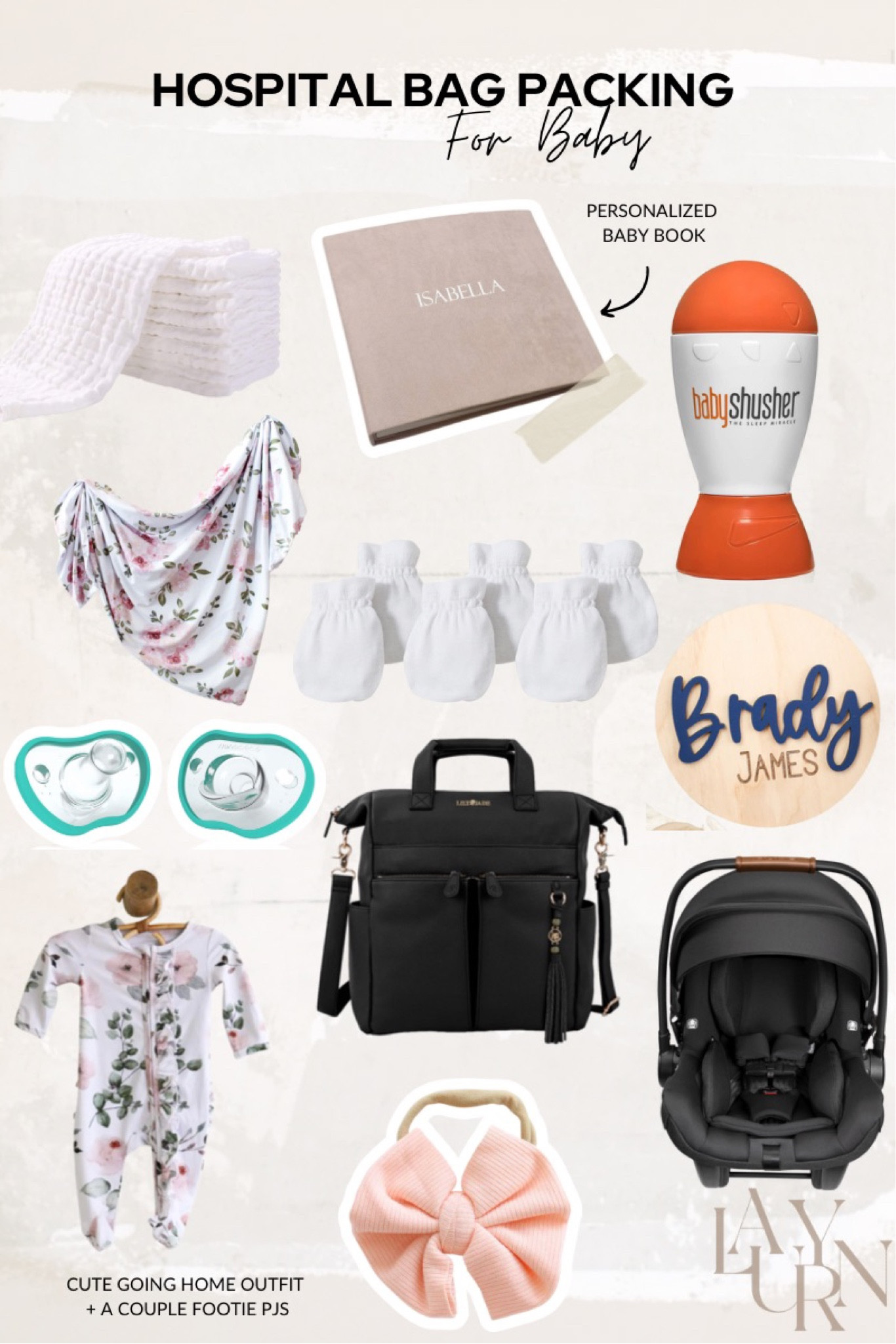 Labor and delivery hospital bag packing: for baby // diaper bag, car seat, going home outfit, footie pajamas, pacifiers, mittens, baby book, baby shusher, burp cloths, bow 