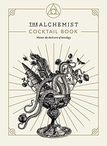 The Alchemist Cocktail Book: Master the Dark Arts of Mixology | Amazon (US)