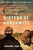 The Sisters of Auschwitz: The True Story of Two Jewish Sisters' Resistance in the Heart of Nazi T... | Amazon (US)