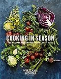 Cooking in Season: 100 Recipes for Eating Fresh    Hardcover – October 10, 2017 | Amazon (US)