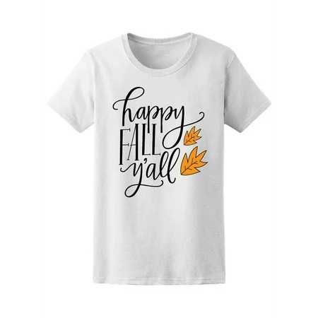 Happy Fall Y all Leaves T-Shirt Women -Image by Shutterstock  Female x-Large | Walmart (US)