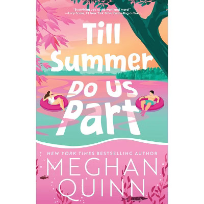 Till Summer Do Us Part - Standard Edition - by Meghan Quinn (Paperback) | Target