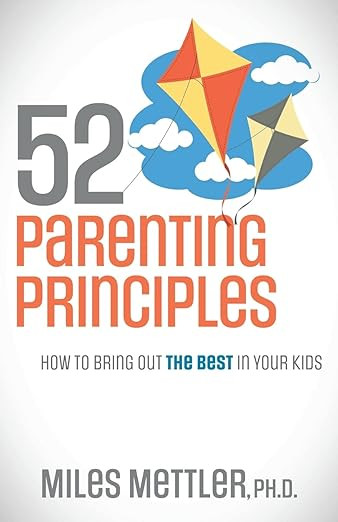 52 Parenting Principles: How To Bring Out The Best In Your Kids | Amazon (US)