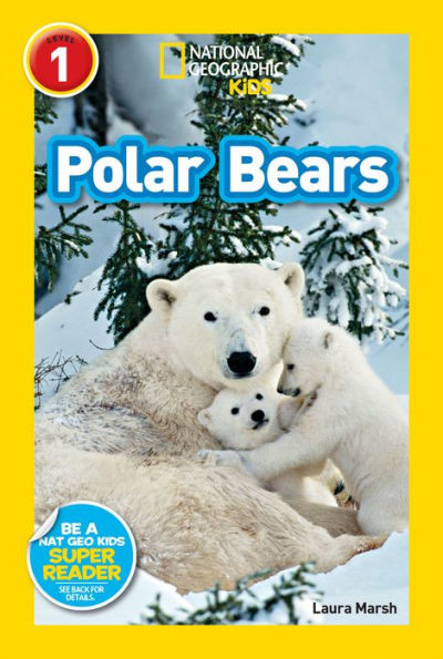 Polar Bears (National Geographic Readers Series: Level 1) | Barnes & Noble