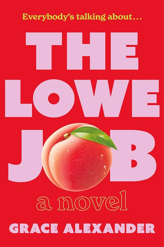 The Lowe Job: A Sharp Satirical Novel of a Family Who Turns One Woman's Scandal Into a Media Empi... | Amazon (US)