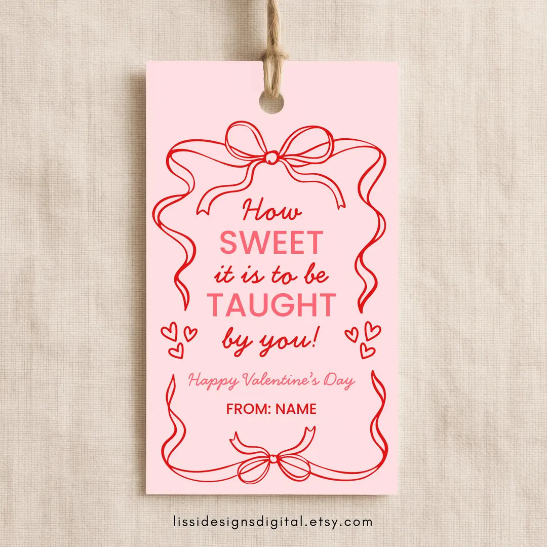 Editable Bow Valentine Teacher Gift Tags: Personalized Valentine, Printable Gift Tag, How Sweet I... | Etsy (US)