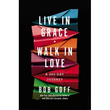Live in Grace, Walk in Love: A 365-Day Journey (Hardcover) | Walmart (US)