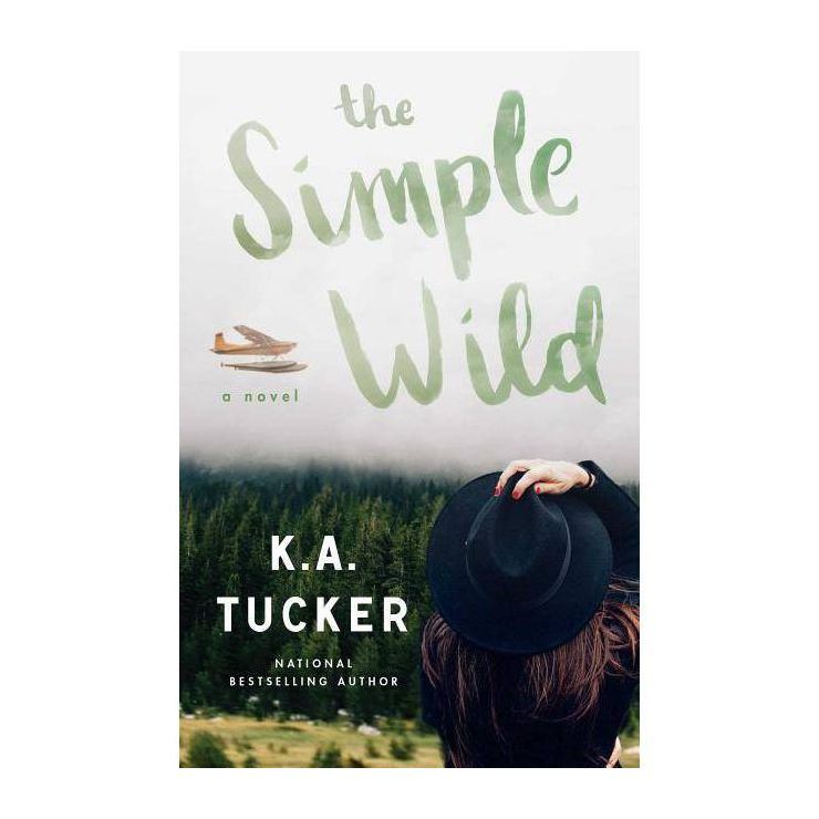 The Simple Wild - by  K a Tucker (Paperback) | Target