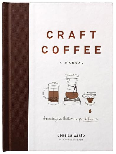 Craft Coffee: A Manual: Brewing a Better Cup at Home | Amazon (US)