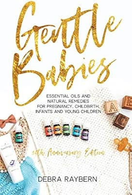 Gentle Babies: Essential Oils and Natural Remedies for Pregnancy, Childbirth, Infants and Young C... | Amazon (US)