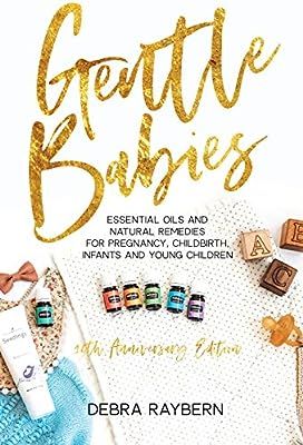 Gentle Babies: Essential Oils and Natural Remedies for Pregnancy, Childbirth, Infants and Young C... | Amazon (US)