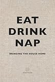 Eat Drink Nap: Bringing the House Home | Amazon (US)