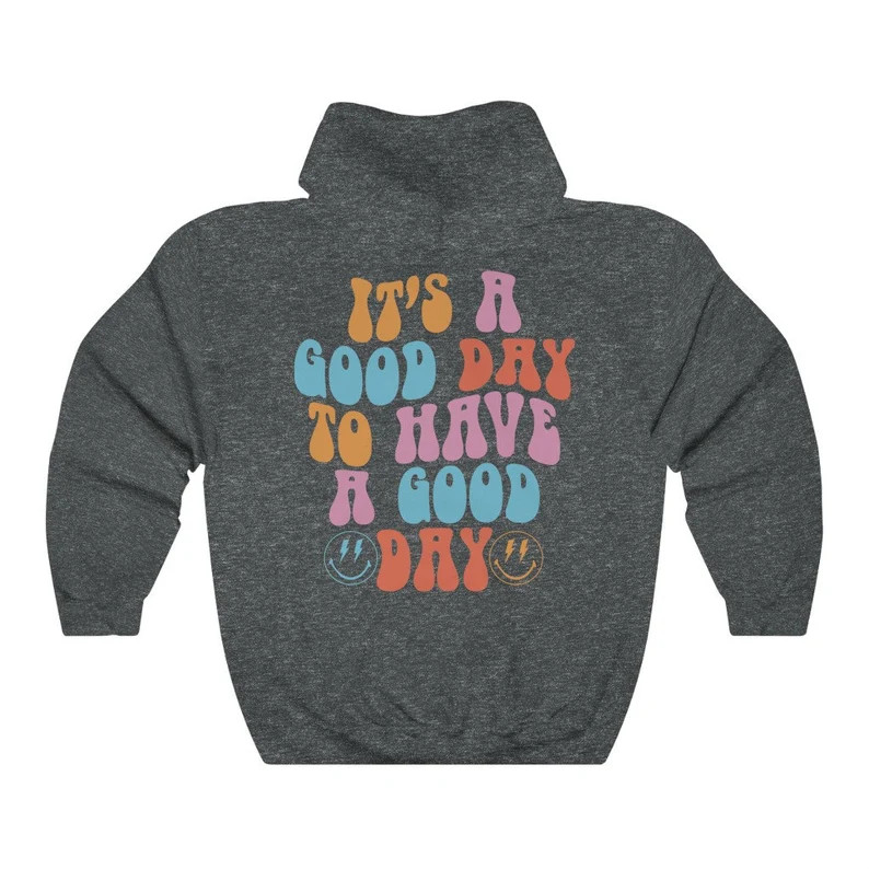 It's A Good Day to Have A Good Day Hoodie aesthetic | Etsy | Etsy (US)