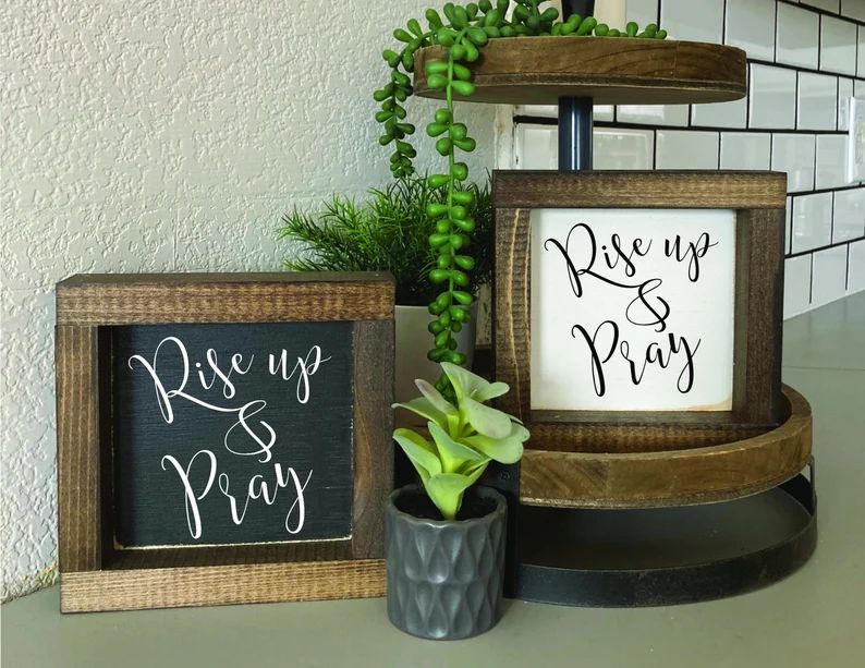 Rise Up And Pray - Trendy Wood Sign - Framed Mini Sign - Christian Sign - Religious Saying - Tier... | Etsy (US)