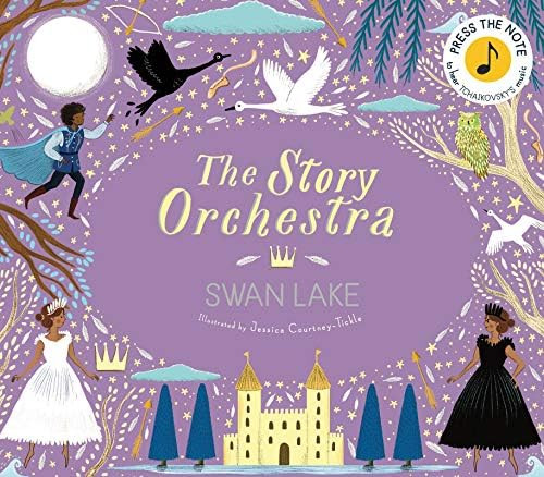 The Story Orchestra: Swan Lake: Press the note to hear Tchaikovsky's music (The Story Orchestra, ... | Amazon (US)