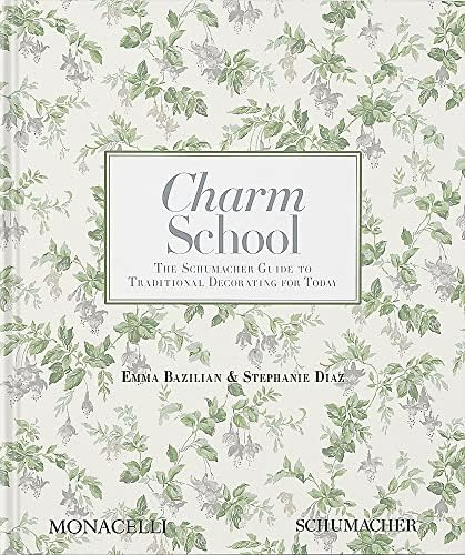 Charm School: The Schumacher Guide to Traditional Decorating for Today | Amazon (US)