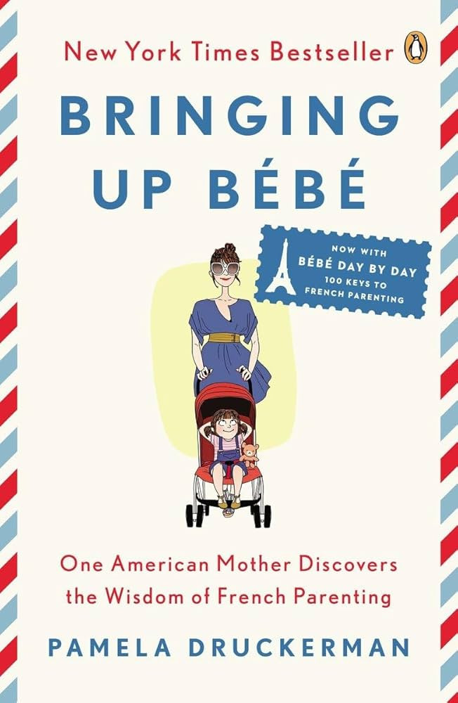 Bringing Up Bébé: One American Mother Discovers the Wisdom of French Parenting | Amazon (US)