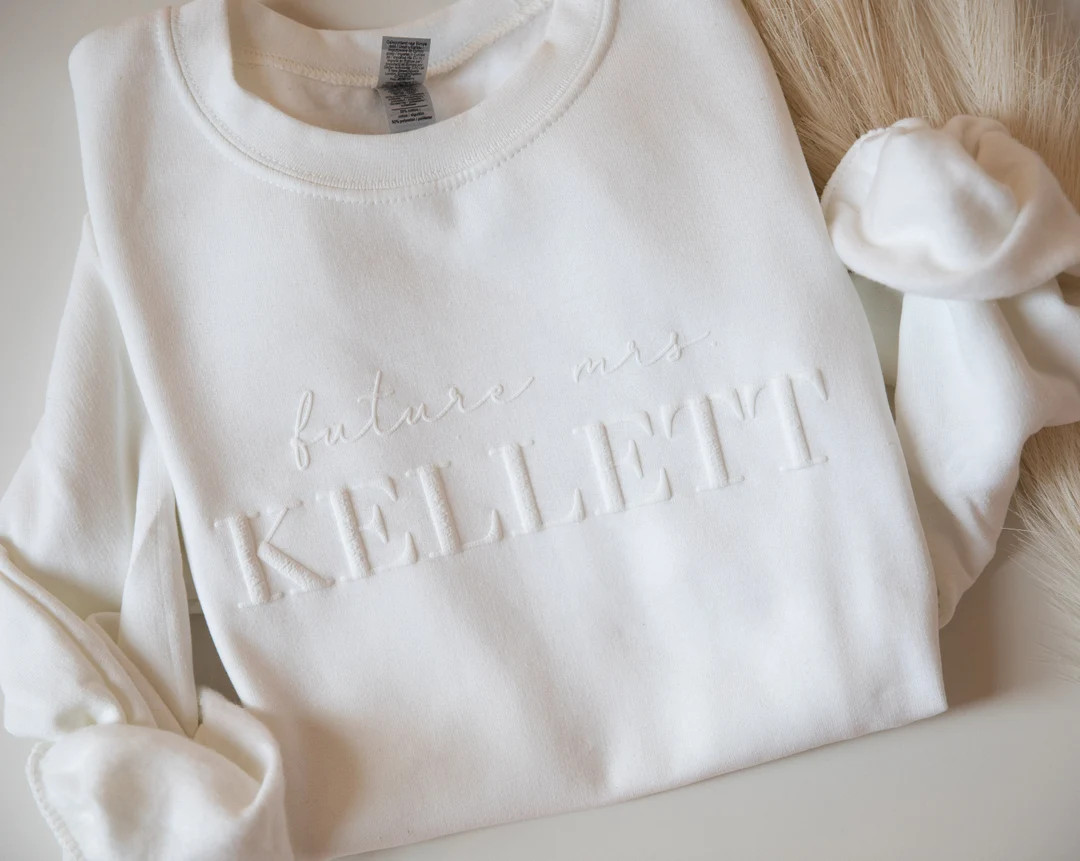 Custom EMBOSSED future mrs sweatshirt new mrs sweatshirt bride to be gift bride sweatshirt bridal... | Etsy (US)