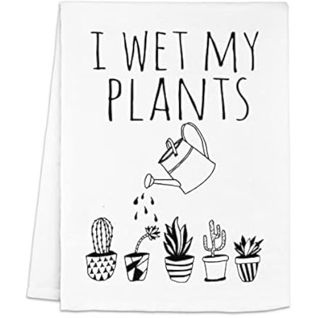 Amazon.com: Funny Kitchen Towel, I Wet My Plants, Flour Sack Dish Towel, Sweet Housewarming Gift, Wh | Amazon (US)