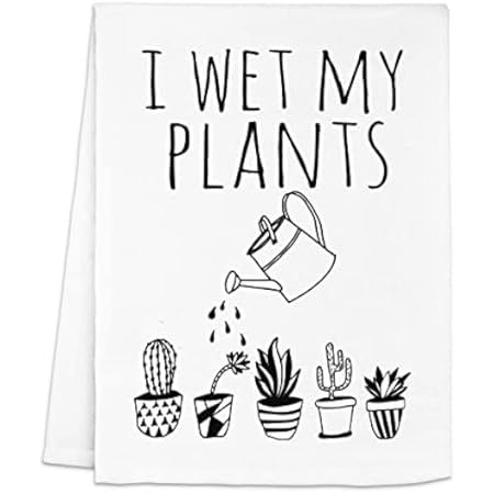 Amazon.com: Funny Kitchen Towel, I Wet My Plants, Flour Sack Dish Towel, Sweet Housewarming Gift, Wh | Amazon (US)