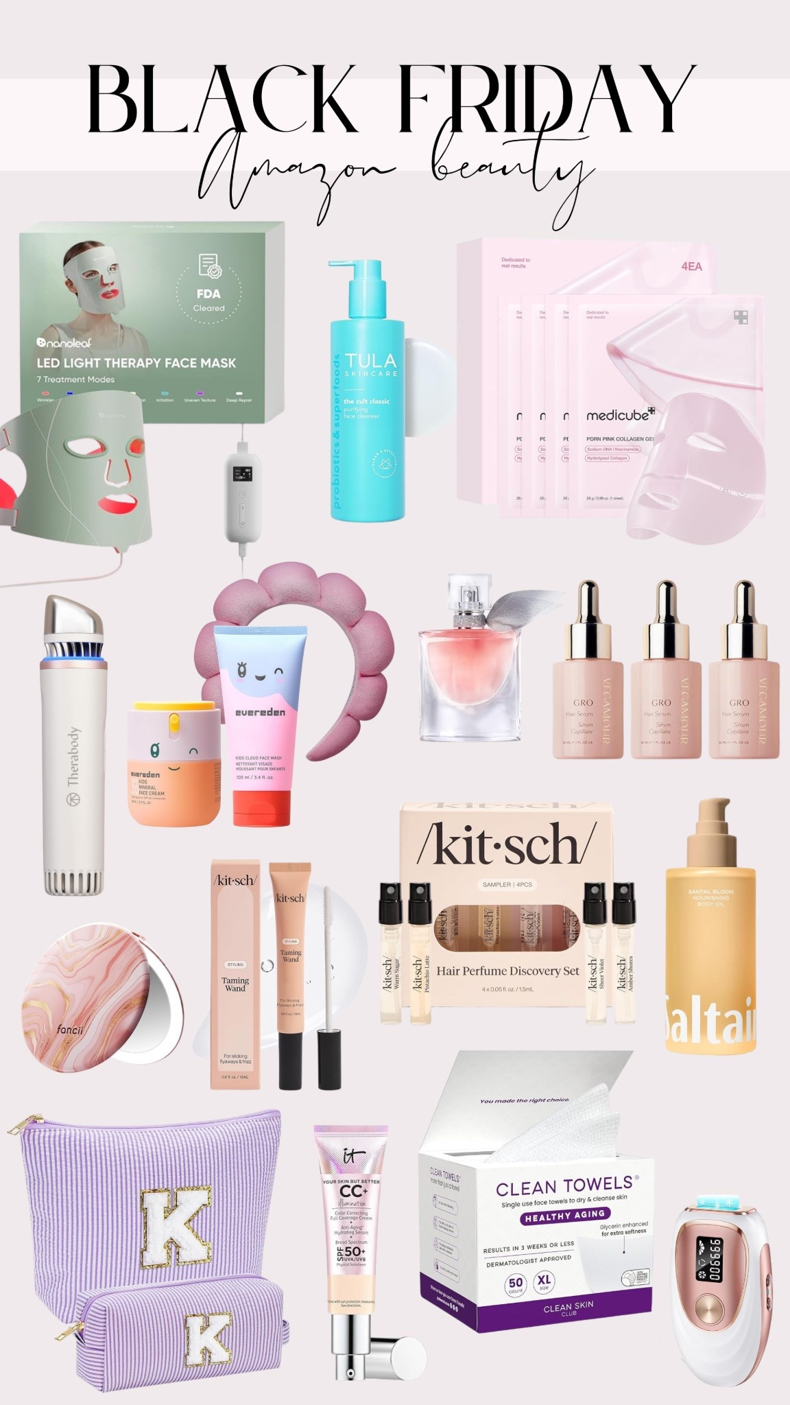 Black Friday - Amazon Beauty! 

red light therapy mask, face cleanser, body oil, medicube mask, makeup bag, hair serum, makeup mirror, laser hair removal kit, perfume, depuffing wand, CC cream, spa headband, towels

#LTKHoliday #LTKGiftGuide #LTKCyberWeek