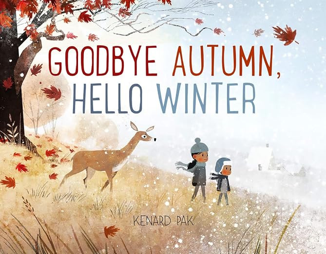Goodbye Autumn, Hello Winter     Hardcover – Picture Book, September 5, 2017 | Amazon (US)