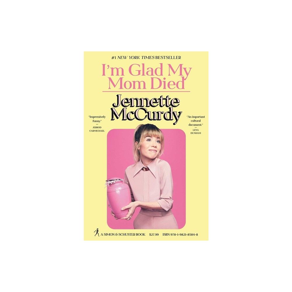 I'm Glad My Mom Died - by Jennette McCurdy (Hardcover) | Target