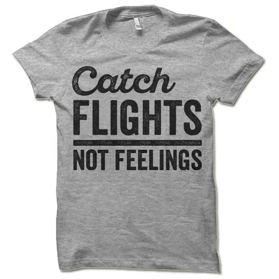 Catch Flights Not Feelings Shirt. Sarcastic Travel T-Shirts. Funny Travel Clothes Traveler Gifts. Ad | Etsy (US)