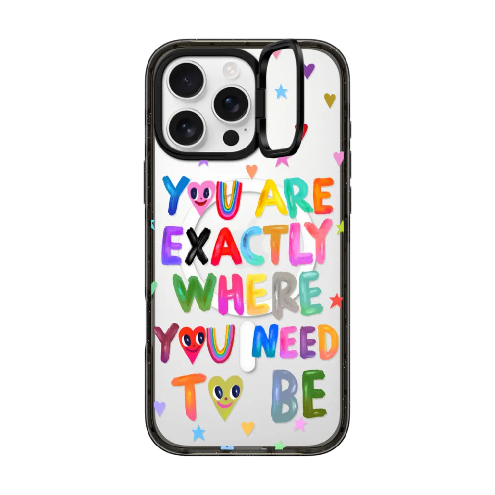 You are exactly where you need to be | Casetify