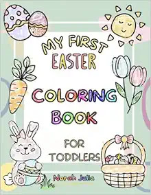 My First Easter Coloring Book For Toddlers Norah Julia: Cute And Fun Single Sided Coloring Pages ... | Amazon (US)