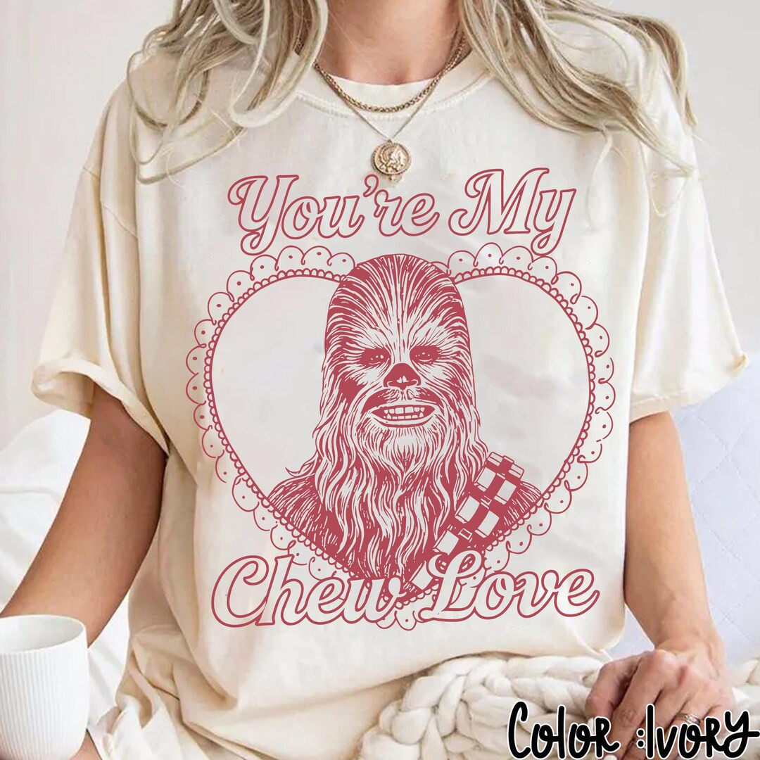 Disney Star Wars Chewbacca Valentine’s Day Shirt, You Re My Chew Love Tee, Disney Valentine Day... | Etsy (US)