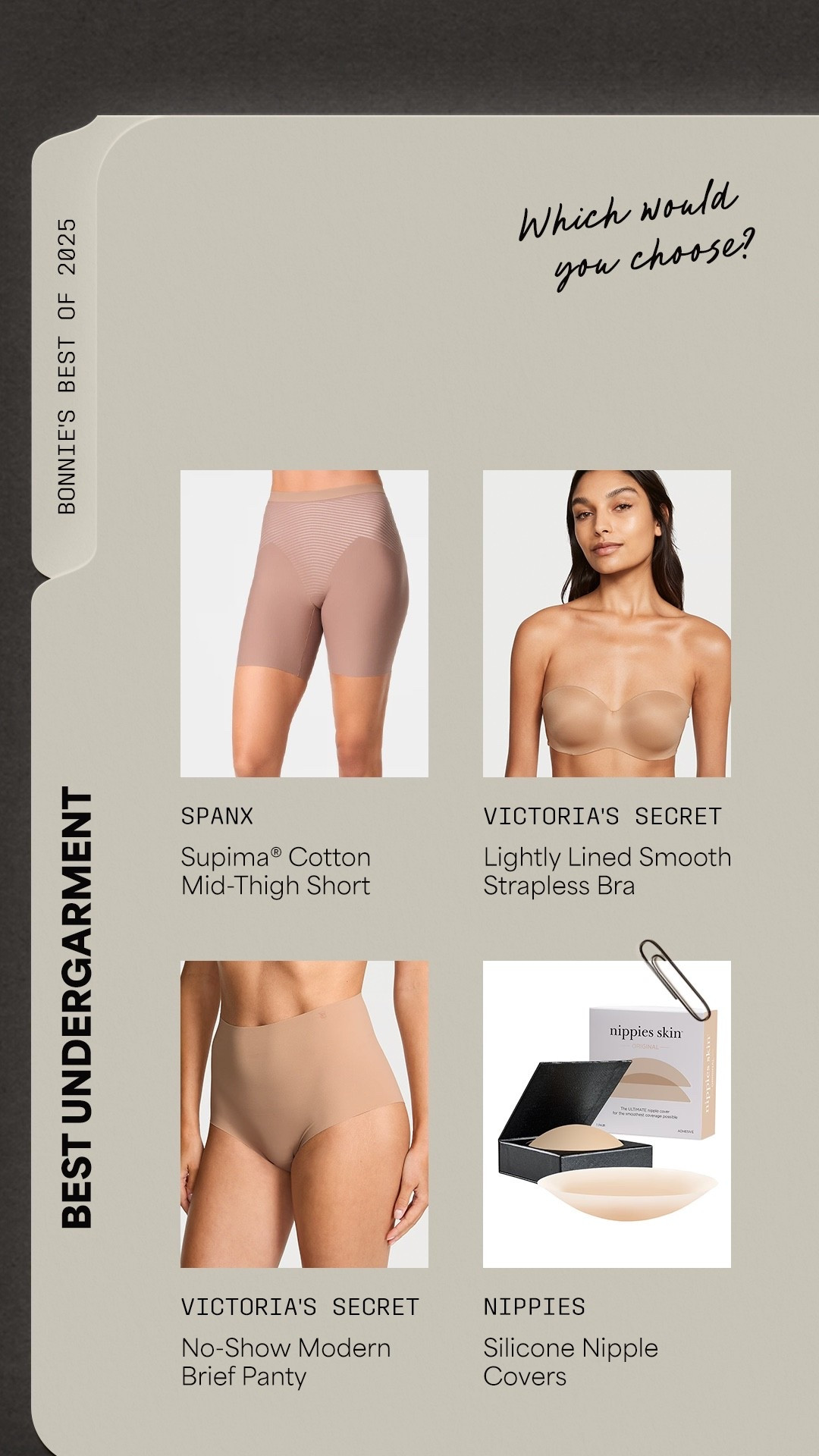 My best of 2025- best undergarment! Which would you choose? Spanx Supima Cotton Mid-Thigh Short, Victoria’s Secret Lightly Lined Smooth Strapless Bra, Victoria’s Secret No-Show Modern Brief Panty, Nippies Nipple Covers


Women’s fashion, winter fashion, winter style, winter outfits, holiday fashion, holiday style, midsize fashion, midsize style, undergarments, Spanx, shapewear, strapless bra 




#LTKMidsize #LTKOver40 #LTKHoliday