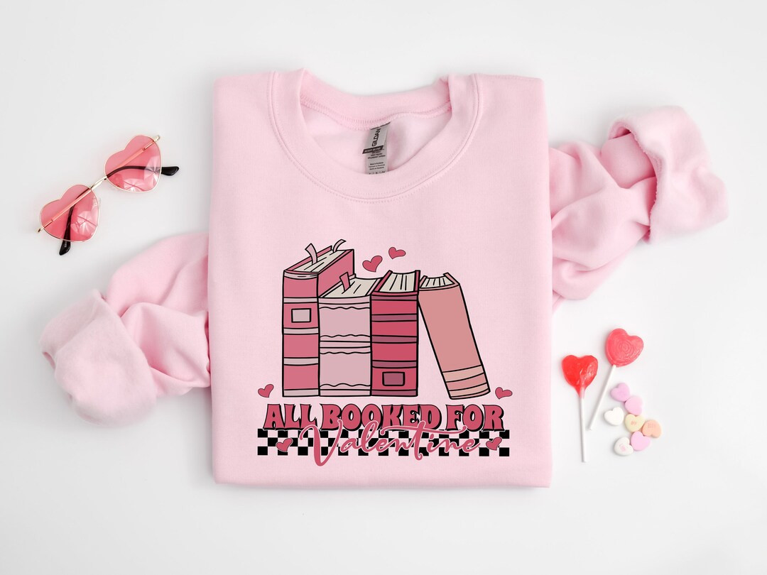 All Booked for Valentines Sweatshirt, Book and Coffee Sweater, Valentine Gift for Book Lover, Gif... | Etsy (US)