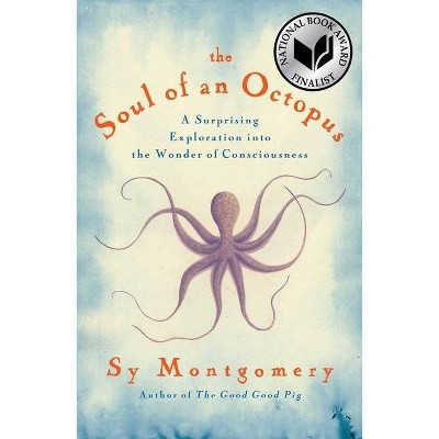The Soul of an Octopus - by  Sy Montgomery (Hardcover) | Target
