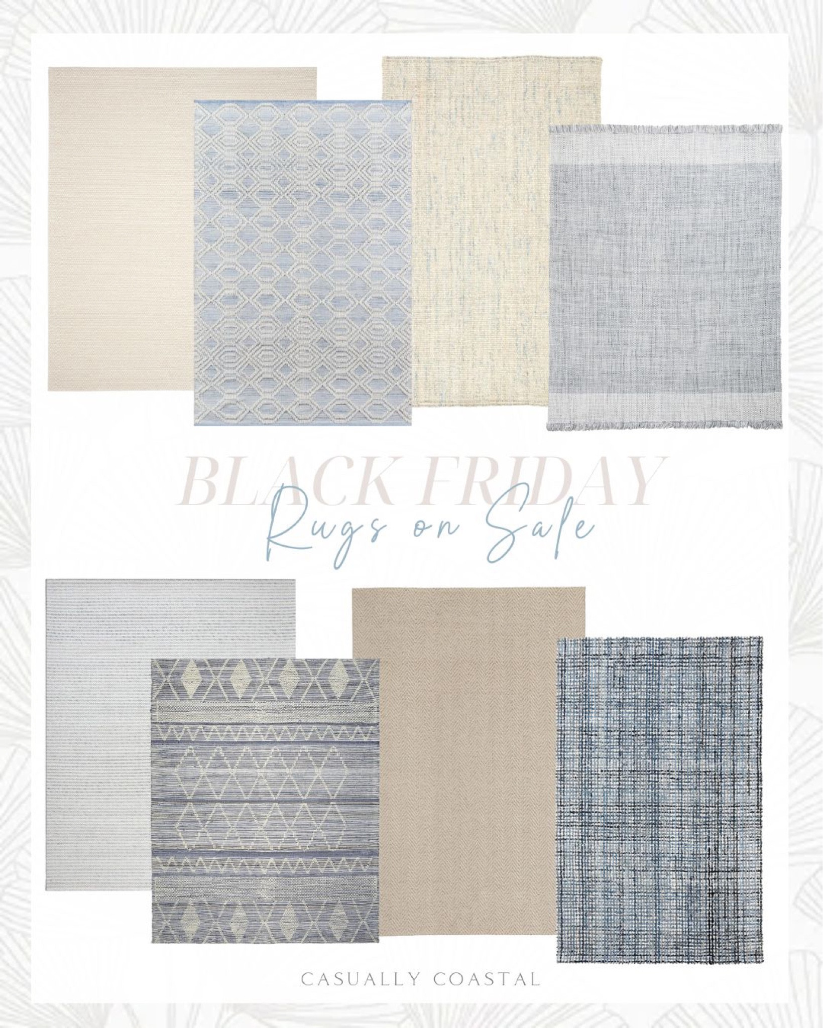 Seeing some great Black Friday sales on coastal rugs!
- 
Pottery Barn rugs, Wayfair rugs, Ballard designs rugs, Serena & Lily rugs, performance rugs, handmade rug, Ryder rug, flatweave rug, blue rugs, blue and white rugs, neutral rugs, wool rugs, area rugs, runners, beach house rugs, living room rugs, bedroom rugs, dining room rugs, 9x12 rugs, 8x10 rugs, 5x7 rugs, rugs on sale, gray rugs, textured rugs, 10x14 rugs, rugs with fringe

#LTKsalealert #LTKCyberWeek #LTKhome