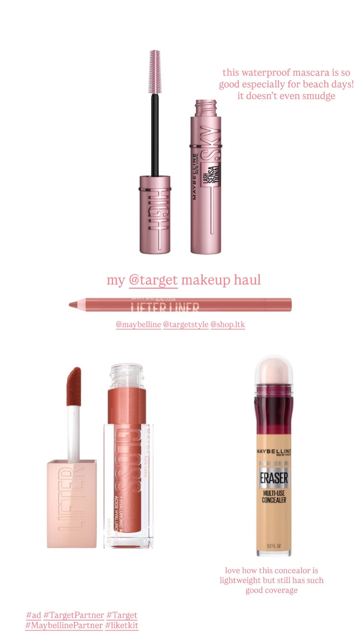 #ad a little makeup restock for summer! @Target @MaybellineNY @ltk @targetstyle #TargetPartner #Target  #MaybellinePartner #liketkit
Maybelline IAR Concealer 
Maybelline Sky High WTP Mascara Very Black 
Maybelline Lifter Gloss 
Maybelline Lifter Liner